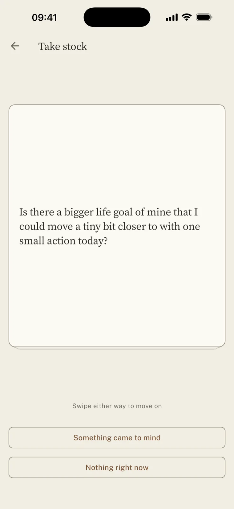 A Take stock question on a card: ‘Is there a bigger life goal of mine that I could move a tiny bit closer to with one small action today?’ with ‘Something came to mind’ and ‘Nothing right now’ below it.